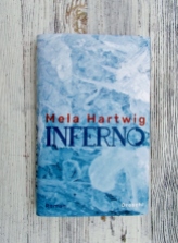 Mela Hartwig: Inferno https://literaturleuchtet.wordpress.com/2018/11/21/mela-hartwig-inferno-literaturverlag-droschl/