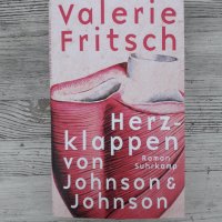 Valerie Fritsch: Herzklappen von Johnson & Johnson Suhrkamp Verlag
