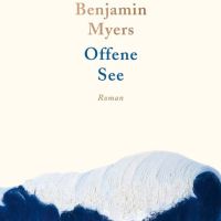 Benjamin Myers: Offene See Dumont Verlag