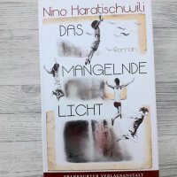 Nino Haratischwili: Das mangelnde Licht Frankfurter Verlagsanstalt