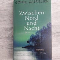 Gøhril Gabrielsen: Zwischen Nord und Nacht Insel Verlag