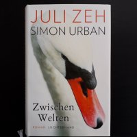 Juli Zeh/Simon Urban: Zwischen Welten Luchterhand Verlag