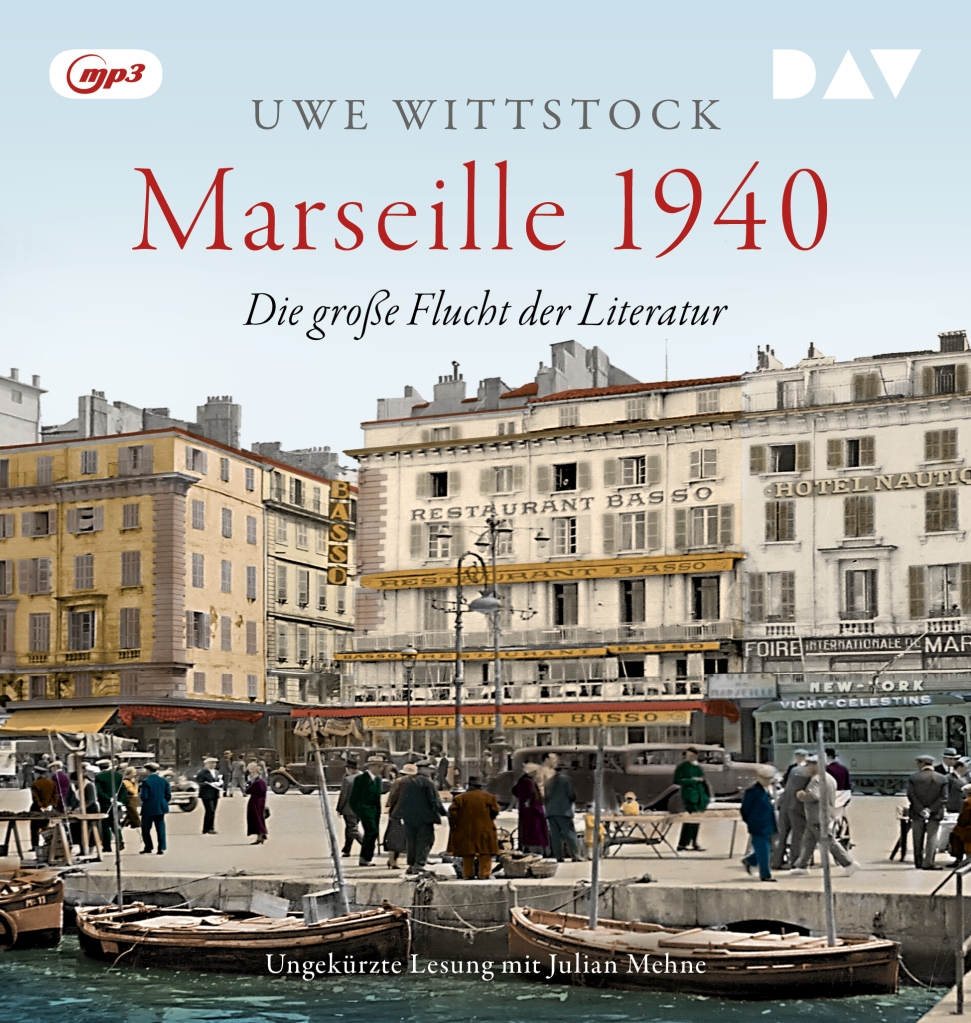 Uwe Wittstock: Marseille 1940 Hörbuch Der Audio Verlag